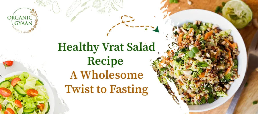 Healthy Vrat Salad Recipe – A Wholesome Twist to Fasting