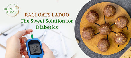 Ragi Oats Ladoo: The Sweet solution for Diabetes