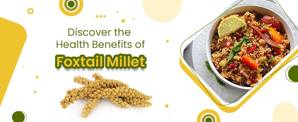 benefits of foxtail millet