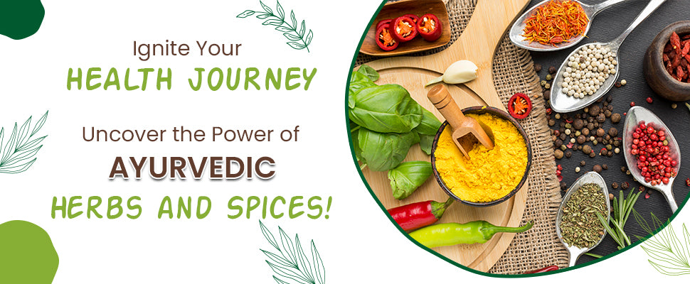 benefits of ayurvedic herbs & spices