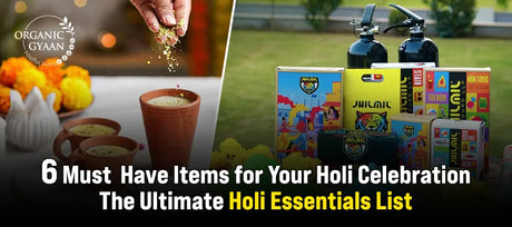6 Must-Have Items for Your Holi Celebration: The Ultimate Holi Essentials List