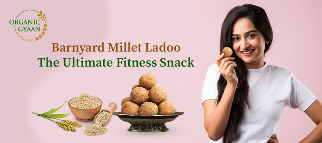 Barnyard Millet Ladoo: The Ultimate Fitness Snack