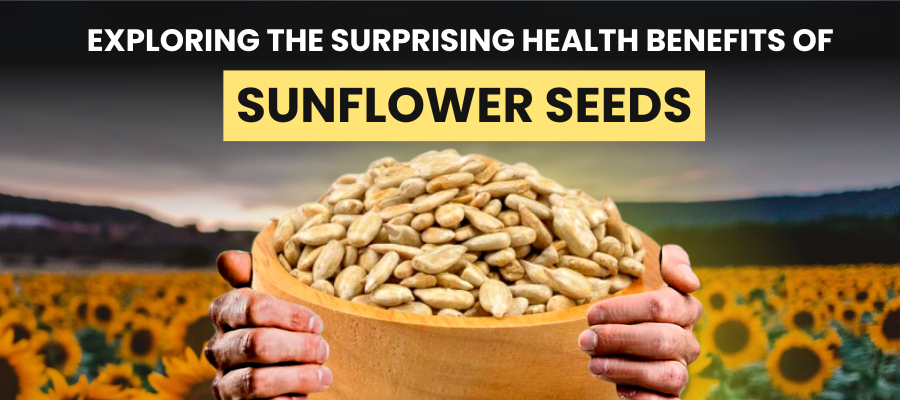 Health Benefits of Sunflower Seeds