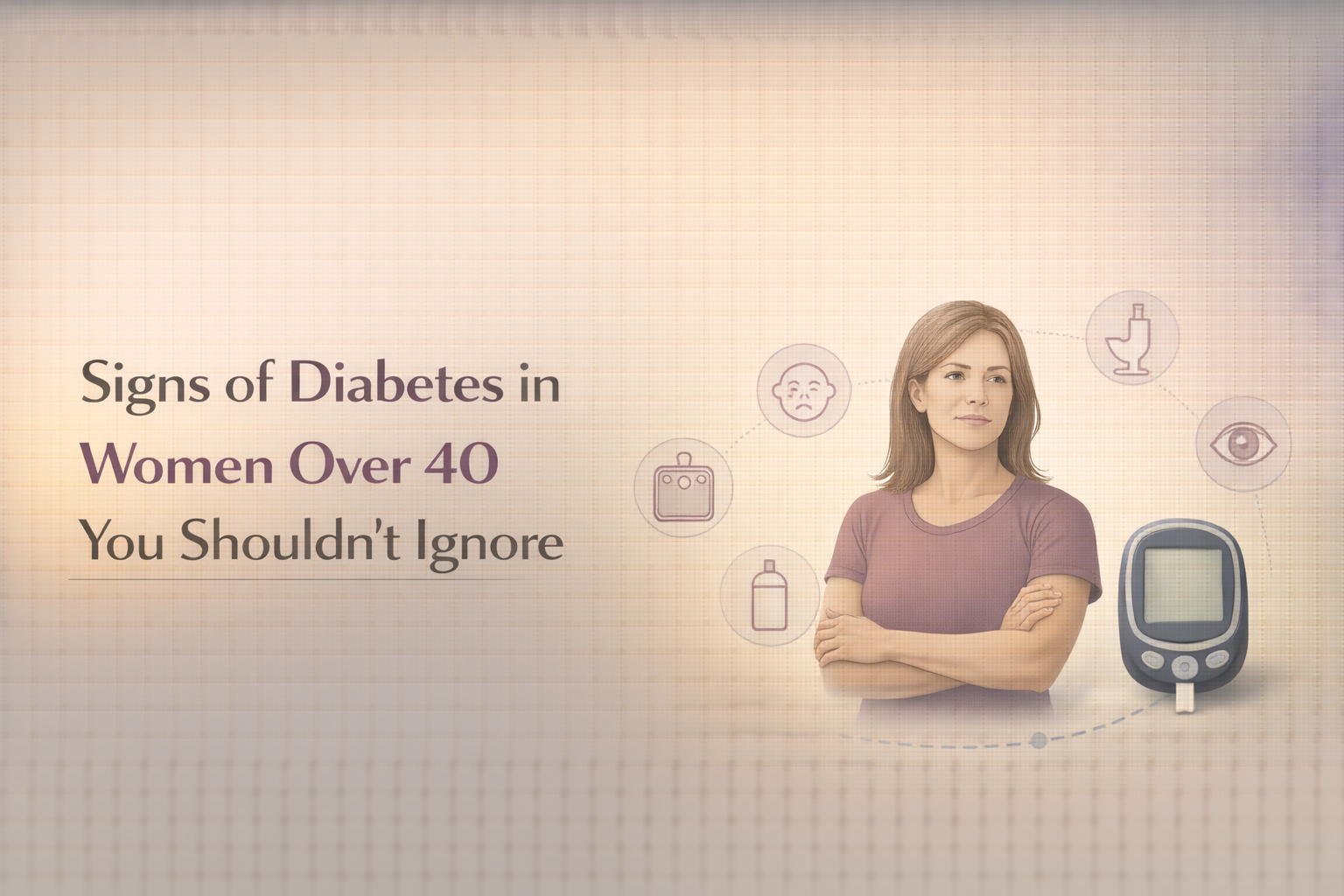 Signs of Diabetes in Women Over 40: What Your Body Is Trying to Tell You
