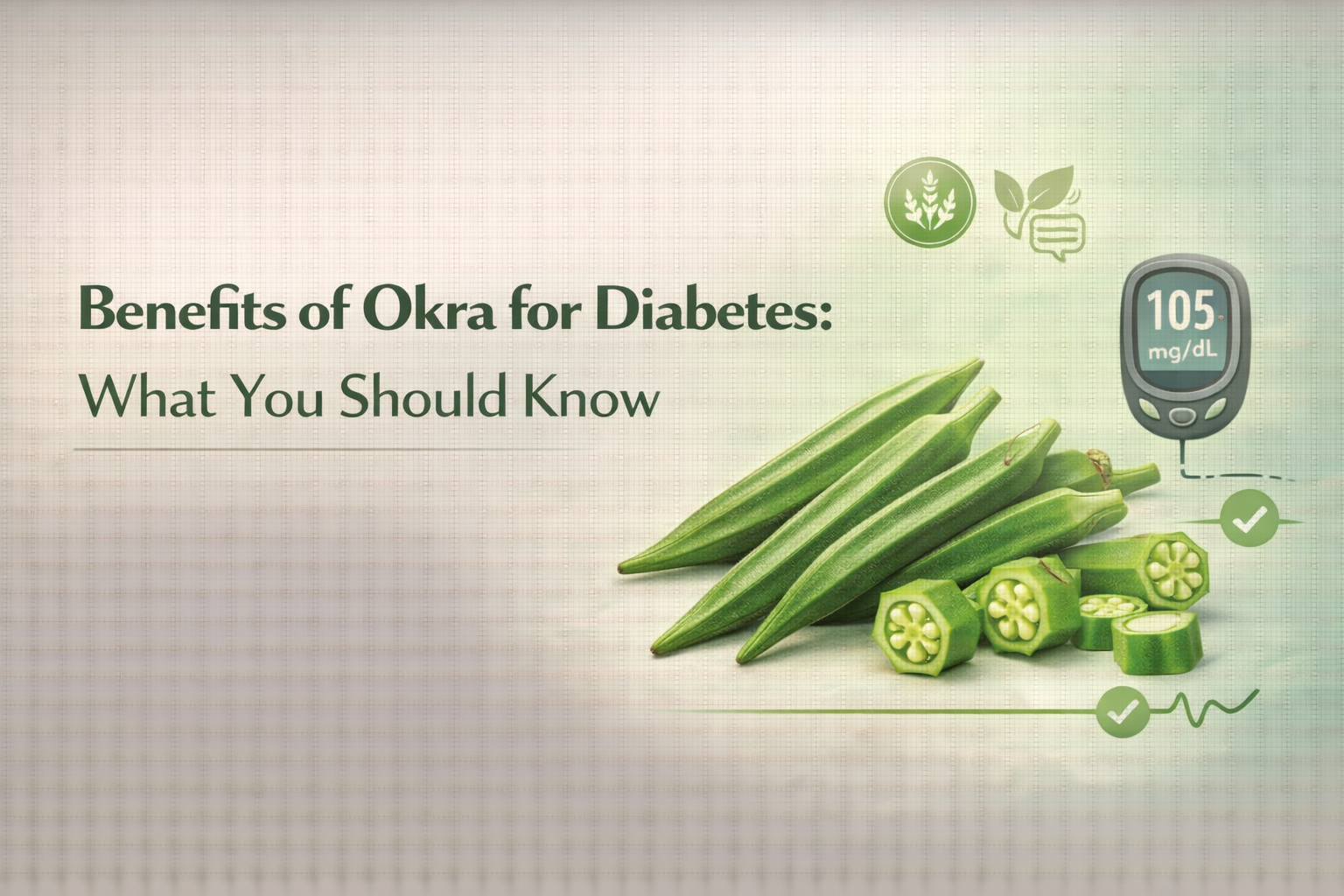 Benefits of Okra for Diabetes: What You Should Know
