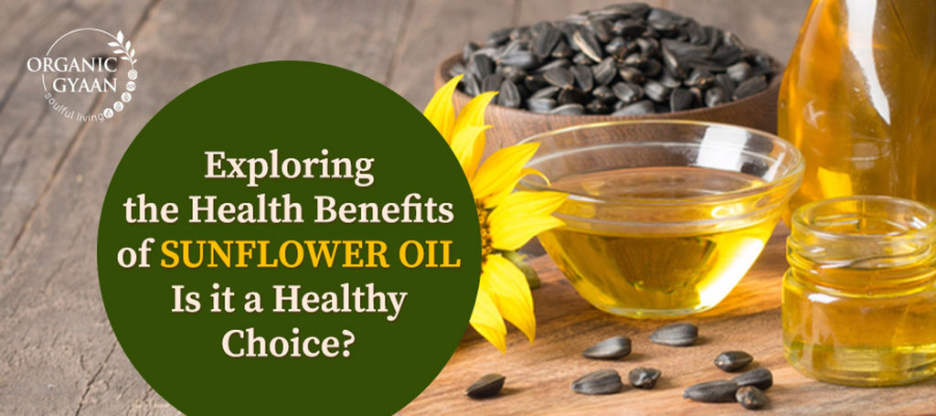 Health benefits of sunflower oil