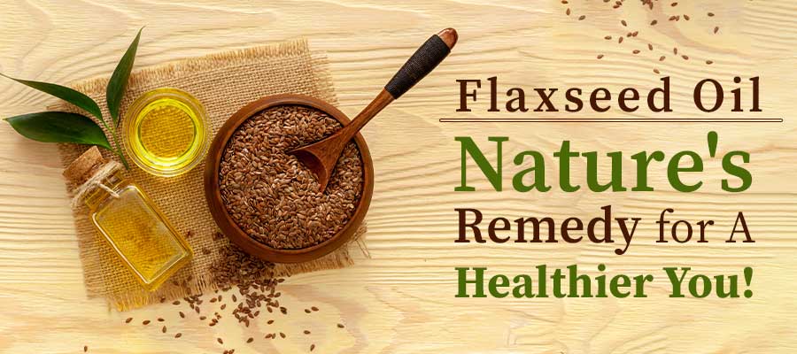 benefits of flaxseeds oil