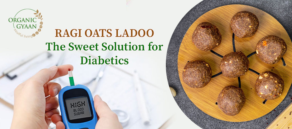 Ragi Oats Ladoo: The Sweet solution for Diabetes