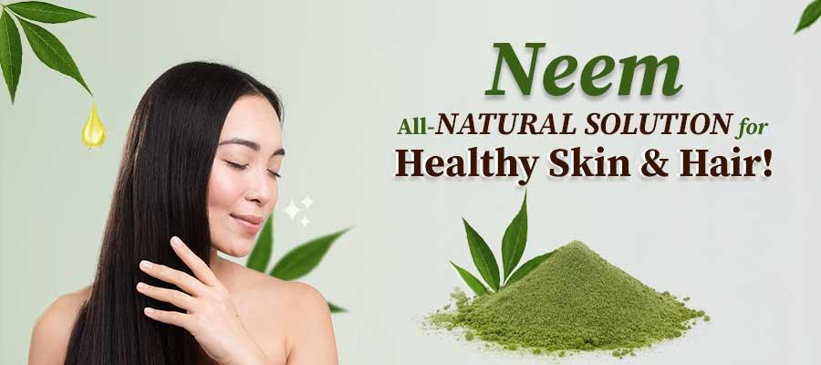 benefits of neem leaf powder