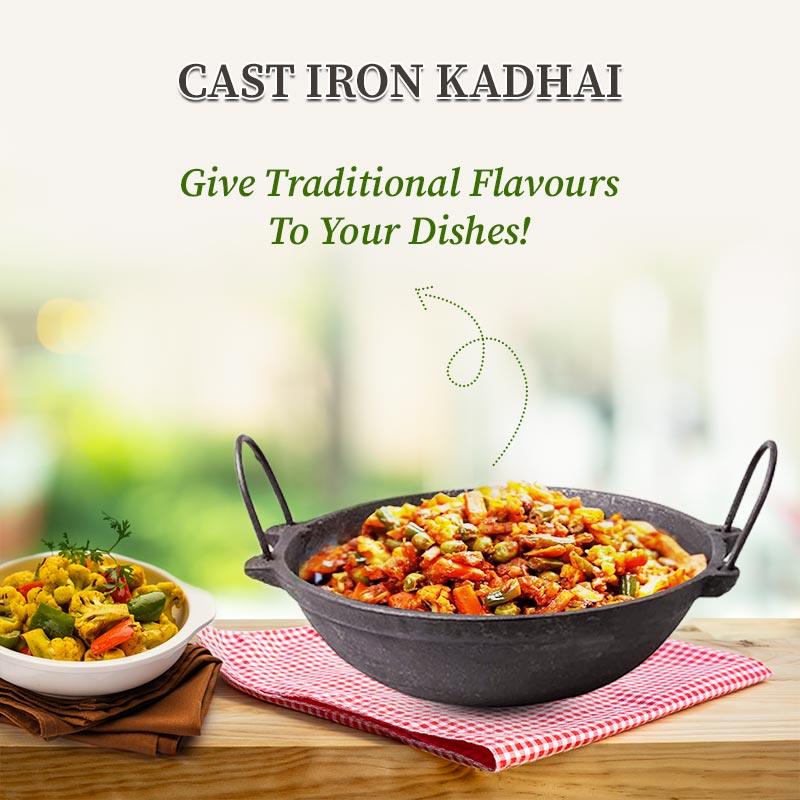 Cast Iron kadai give traditional flavours