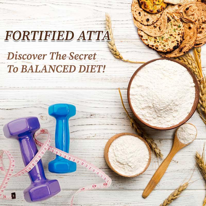 Balanced diet with fortified atta